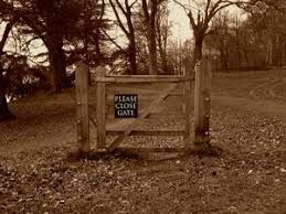 Don't forget to close the gate as you leave