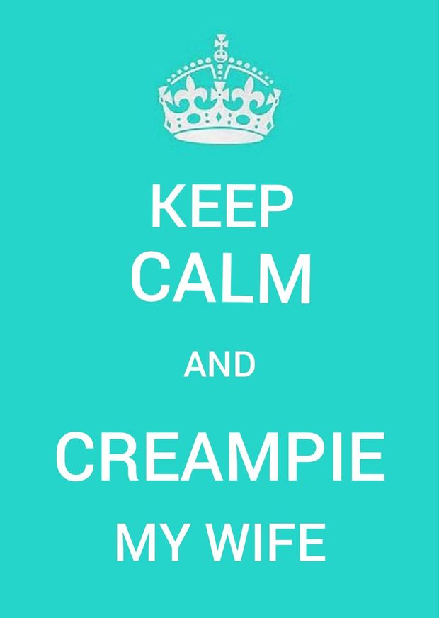 Creampie my wife, please!