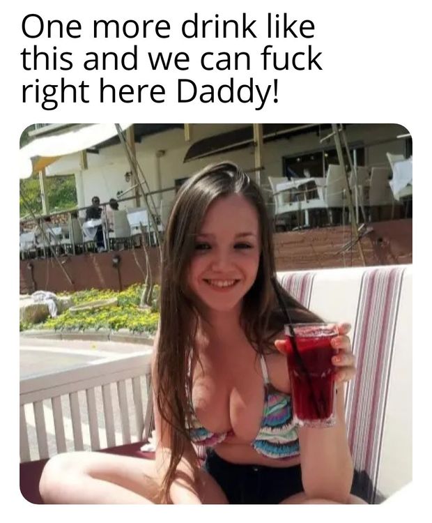 Daughter almost drunk enough