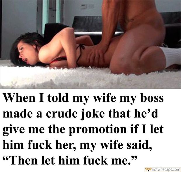 You wife wanted to fuck your boss for a promotion