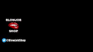Blowjob shop