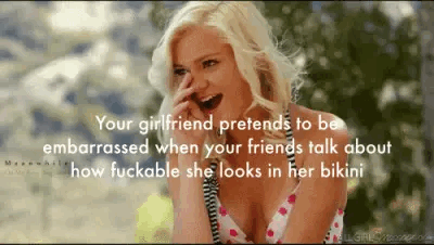 Your gf loves the attention