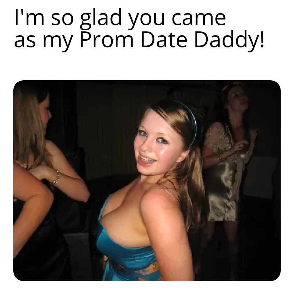Daddy is prom date