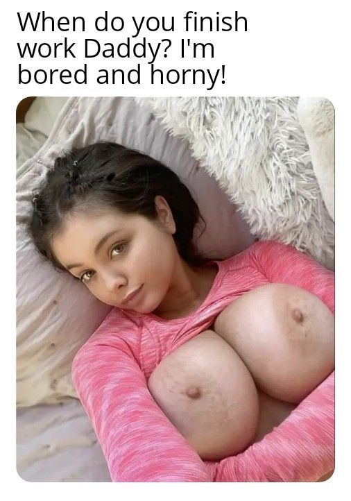 Daughter bored and horny
