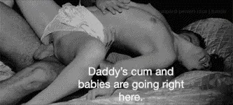 Take Daddy’s cum deep baby.