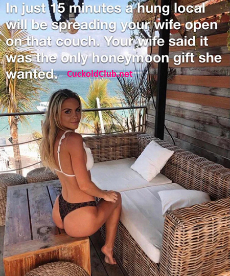 You didn't want to upset your wife on your honeymoon