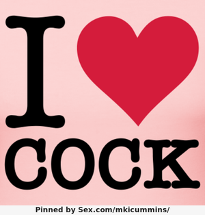I love Cock