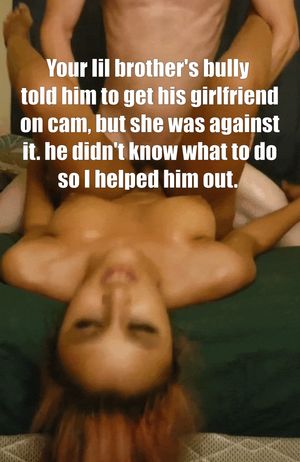 It's strange cause my brother never said anything about being bullied before, but my girlfriend still helped him