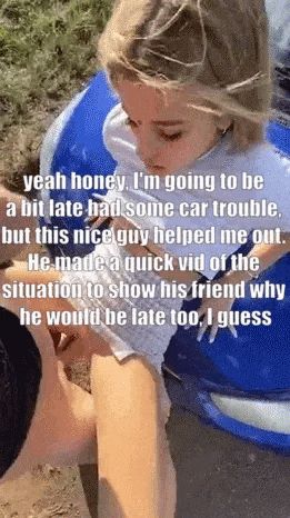 you can always count on the kindness of strangers in moments of need, my girlfriend said