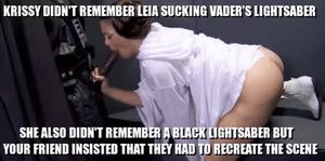 For some reason the lightsaber was stuck on a weird part of the costume and it also shot warm liquid into her mouth