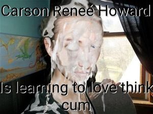 Carson Reneé Howard bukkake caption