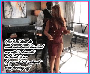 The first time he undressed and touched my wife's breasts in front of me, i ejaculated without even jerking off