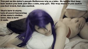 I’m not your sister but I’ll be your sissy