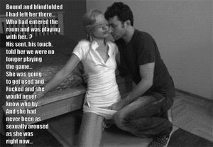 Bound And Blindfolded, I Left Her There...