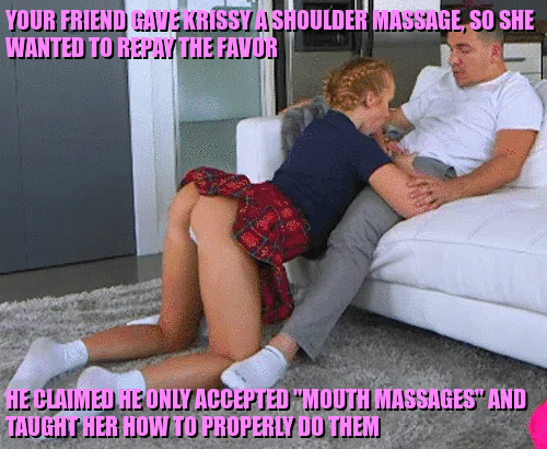 He also told her that later on they could try a "pussy massage" that would make them both feel good
