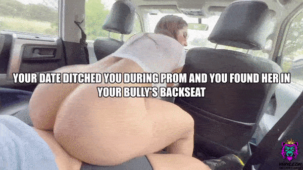 Gf ditches you and fucks your bully at prom