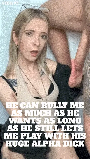As long as I still get his cock, I don't care how badly he hurts me...