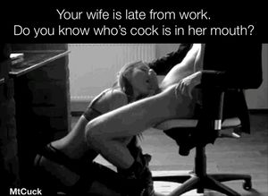 Your wife is late from work. Do you know who is in her mouth?