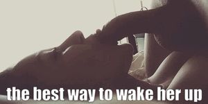The best way to wake her up