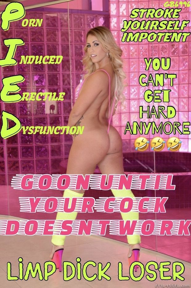 Goon until your cock doesn’t work