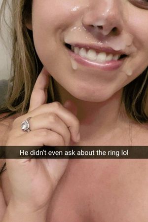 Your fiance sent you a pic of her covered in cum wearing her engagement ring