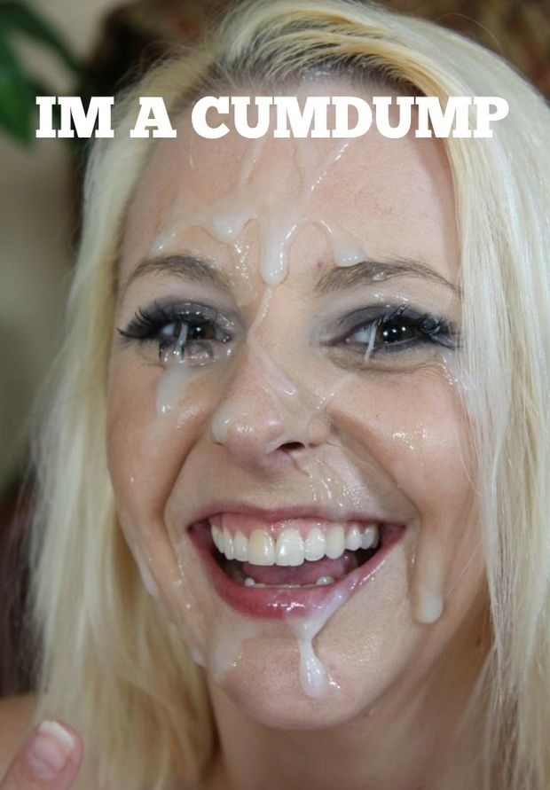 She's a cumdump.