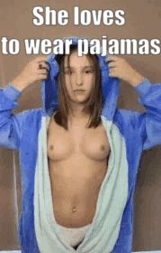 She loves to wear pajamas