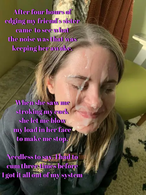 Releasing 4 hours of edging on my friend’s sisters face