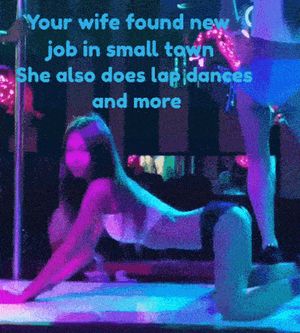 You just moved in into new small town, your wife is already popular