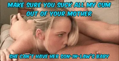 My girlfriend always cleans her mother out, when I’m done