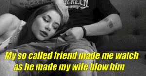 Yes... he "made" me suck his dick!!