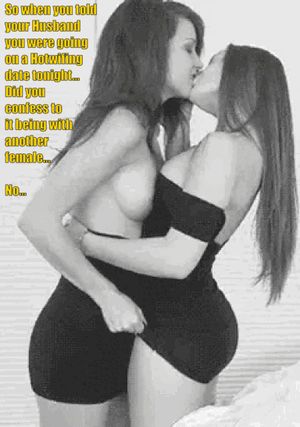 Being With another Female...