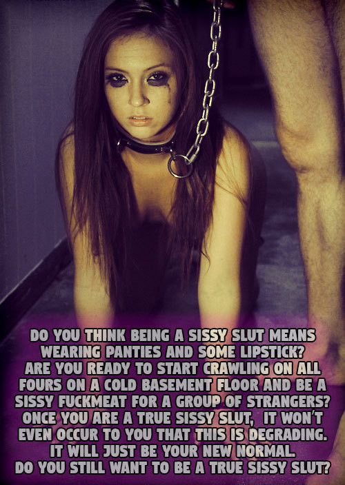 Do you still want to be a true sissy slut?