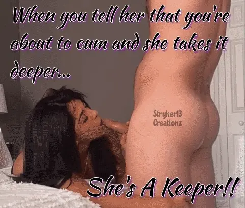 When You Tell Her That You’re About To Cum And She Takes It Deeper… She’s A Keeper!!