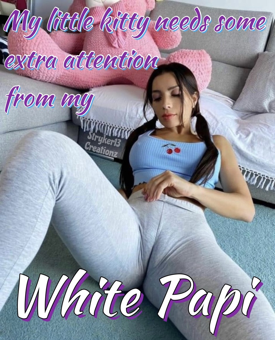 My Little Kitty Needs Some Extra Attention From My White Papi