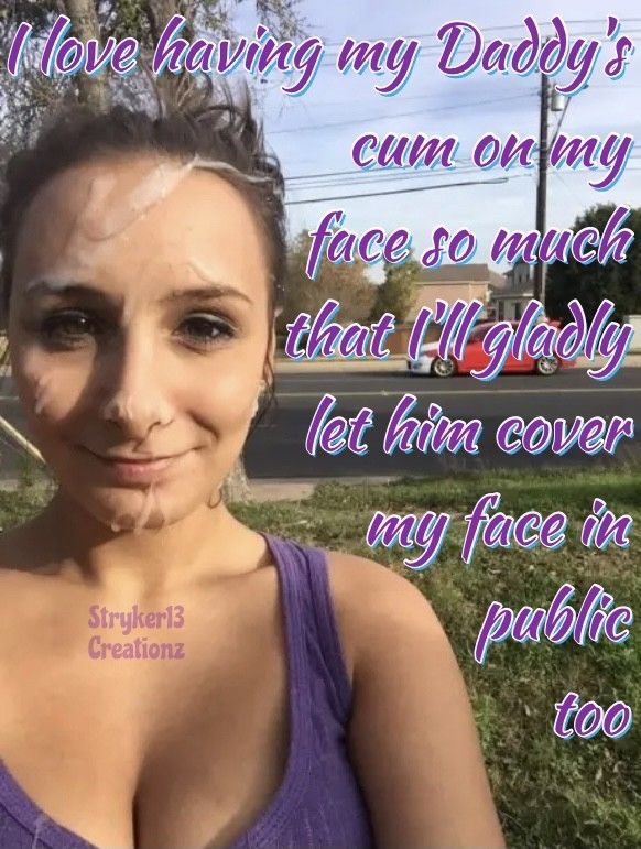 I Love Having My Daddy’s Cum On My Face So Much That I’ll Gladly Let Him Cover My Face In Public Too