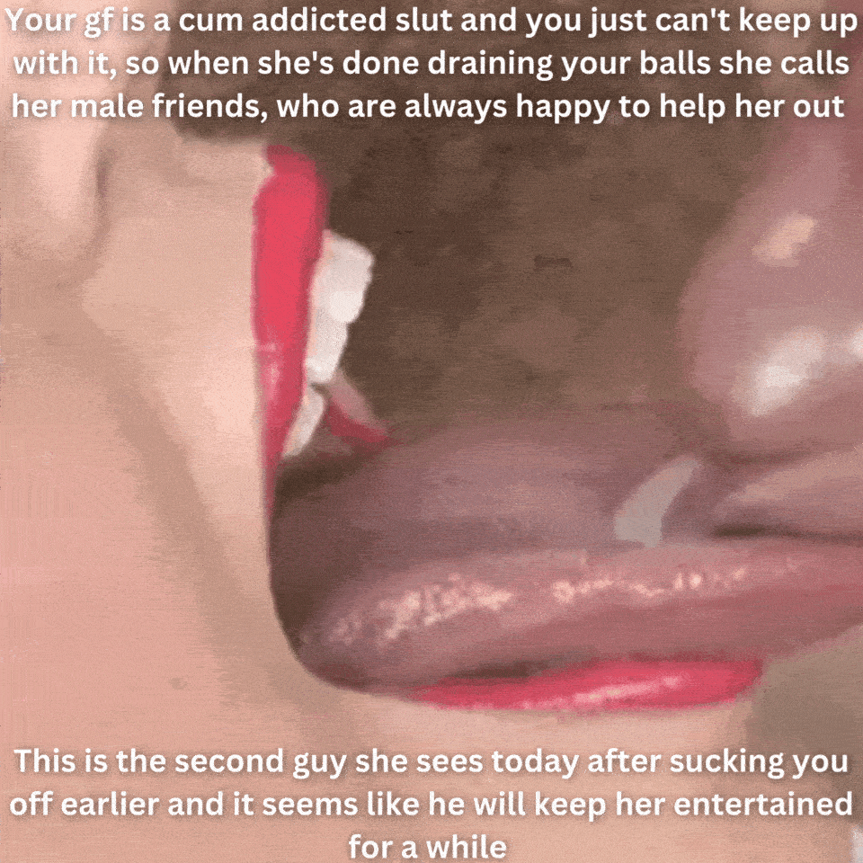 Your gf is a cumpdumpster for a lot of men