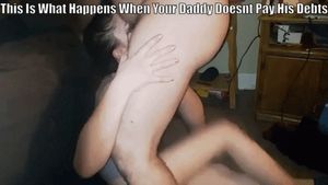 Daughter paying for daddy's mistake