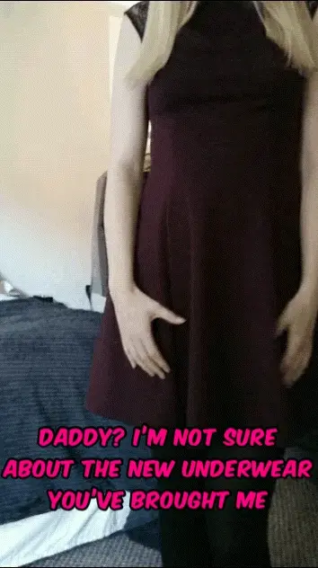 Daddy wanted to see my new underwear. I think he really wanted to see something else