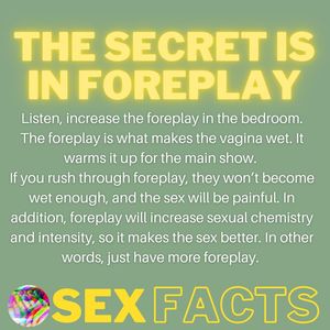 secret is foreplay