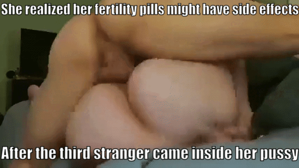 She didn't even remember anything between taking the pills and getting her womb filled