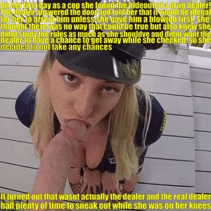 she never had time to check into the rule after this so she decided to play it safe and blow every man before she arrested them just in case