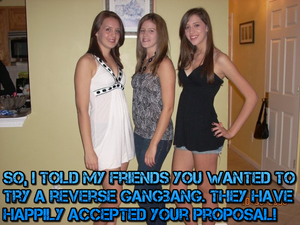 Emily Fink Pammie Wagner and their sexy lil friend willing to try a reverse gangbang