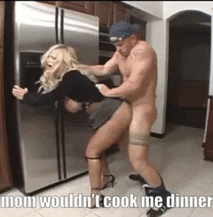 mom doesn't cook me dinner anymore she wants more