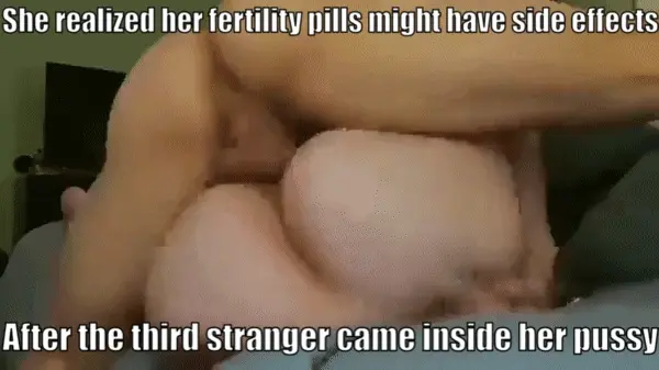 She didnt even reminisce anything inbetween taking the pills and getting her womb packed