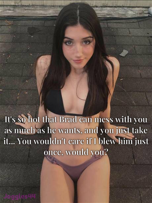 She said "just once" but now she sucks him off twice a day...