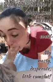 Yeah, That’s It! Make A Sloppy Mess All Over That Cock! My Nasty, Desperate, Little Cumslut!