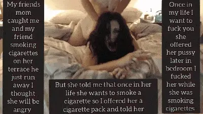 Smoking cigarettes with friends mom