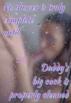 No Shower Is Truly Complete Until Daddy’s Big Cock Is Properly Cleaned