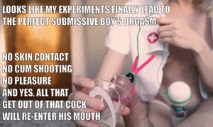 You are just her guinea pig now